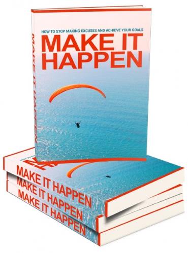 Make it happen and extra free access to 6 additional amazing books and videos